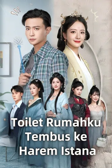Toilet Rumahku Tembus ke Harem Istana